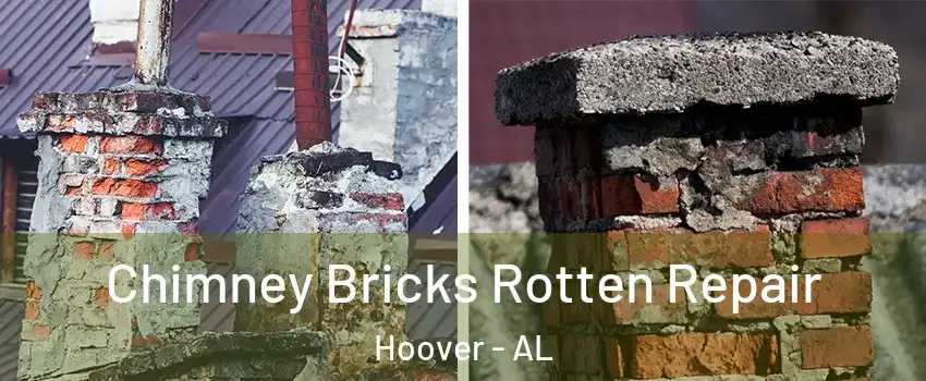  Chimney Bricks Rotten Repair Hoover - AL