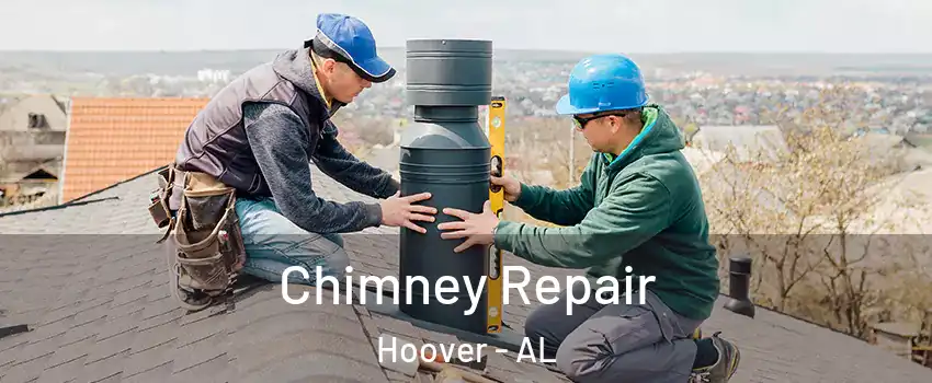  Chimney Repair Hoover - AL