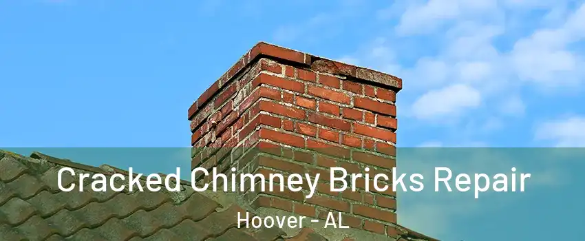  Cracked Chimney Bricks Repair Hoover - AL