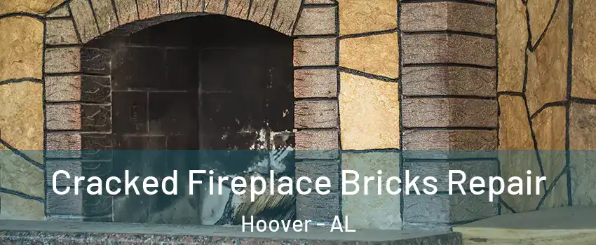  Cracked Fireplace Bricks Repair Hoover - AL