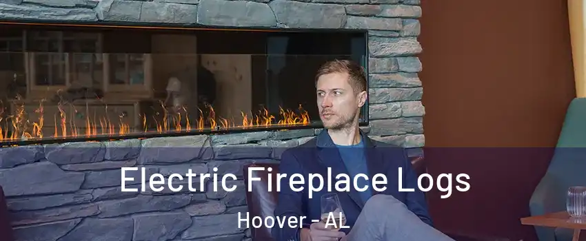  Electric Fireplace Logs Hoover - AL