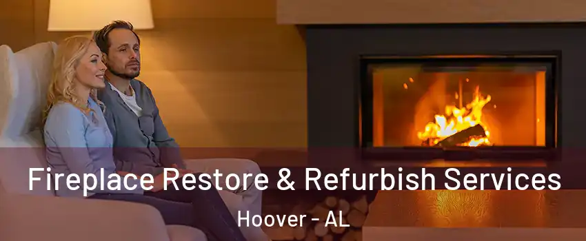  Fireplace Restore & Refurbish Services Hoover - AL