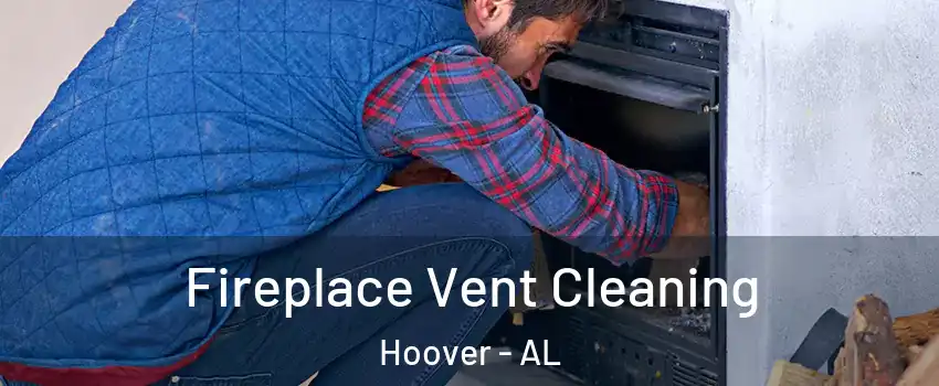  Fireplace Vent Cleaning Hoover - AL