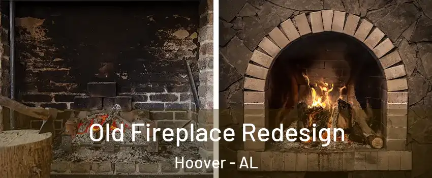  Old Fireplace Redesign Hoover - AL