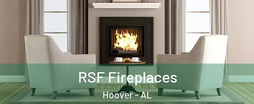  RSF Fireplaces Hoover - AL