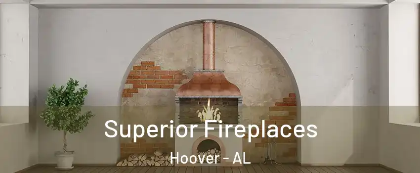  Superior Fireplaces Hoover - AL