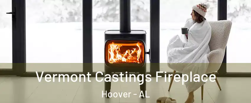  Vermont Castings Fireplace Hoover - AL