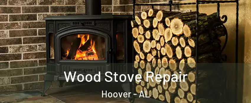  Wood Stove Repair Hoover - AL